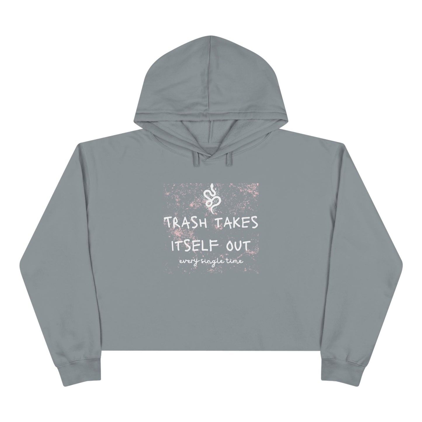 "Trash Takes Itself Out Every Single Time" - TS Quote, Crop Hoodie