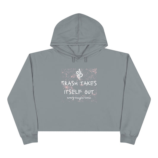 "Trash Takes Itself Out Every Single Time" - TS Quote, Crop Hoodie