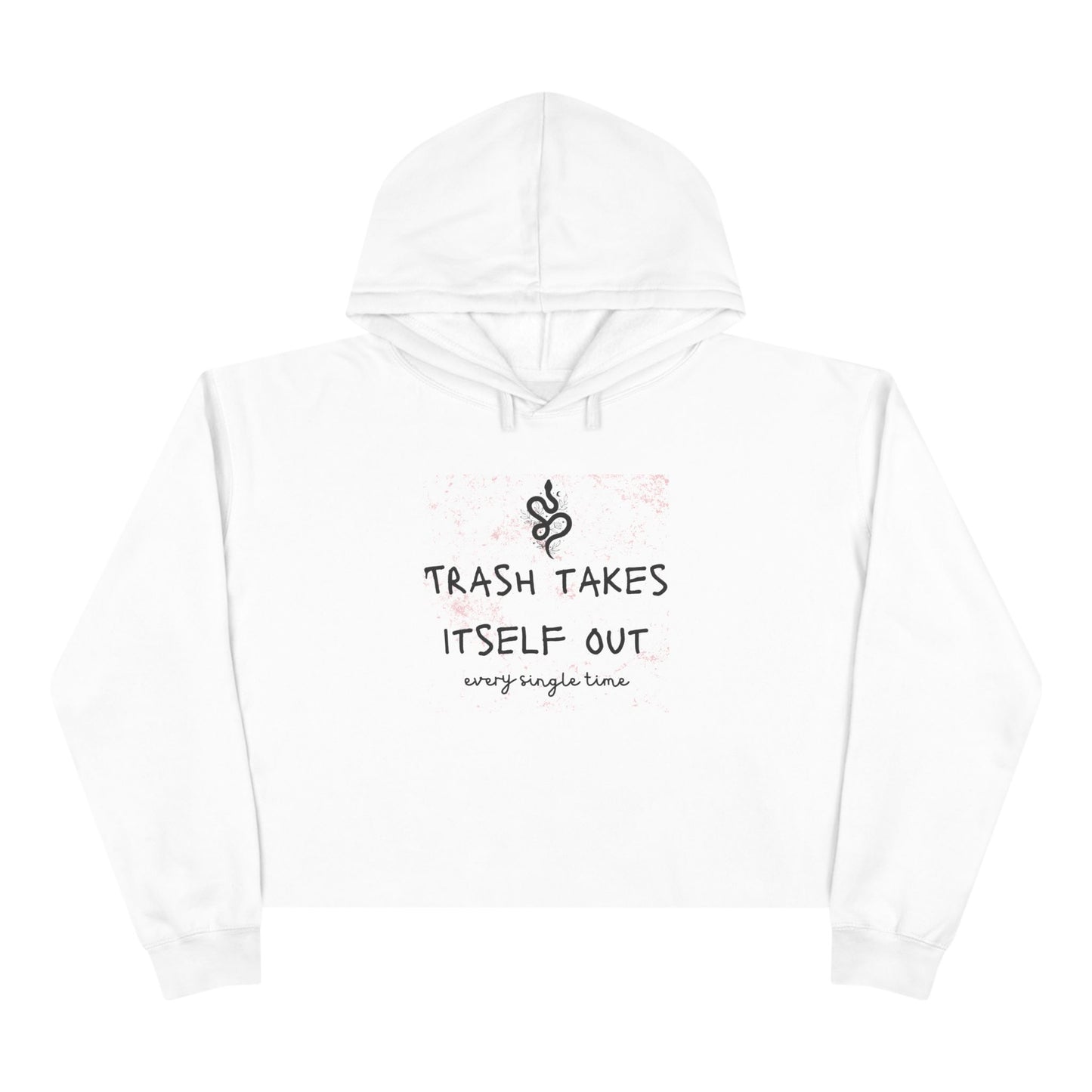 "Trash Takes Itself Out Every Single Time" - TS Quote, Crop Hoodie