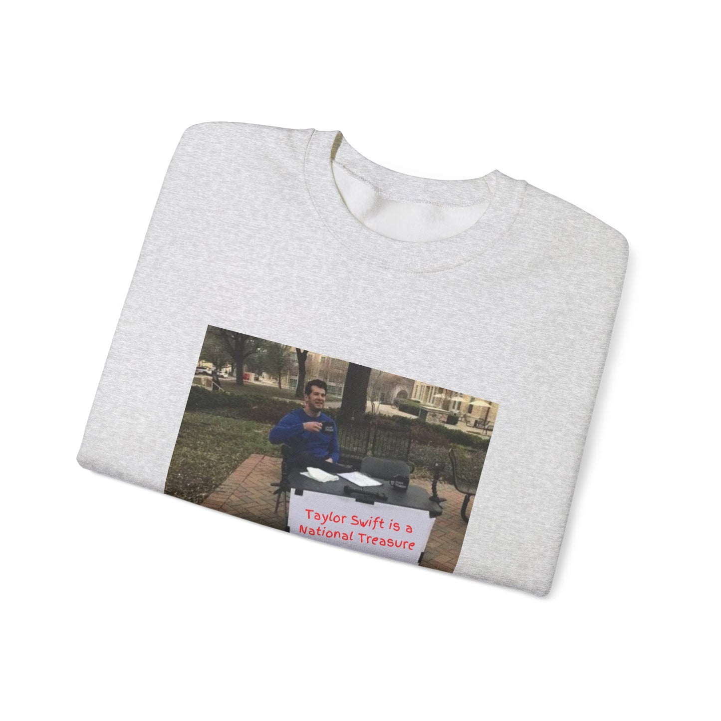 "T-Swift is a National Treasure, Change My Mind," Sweatshirt