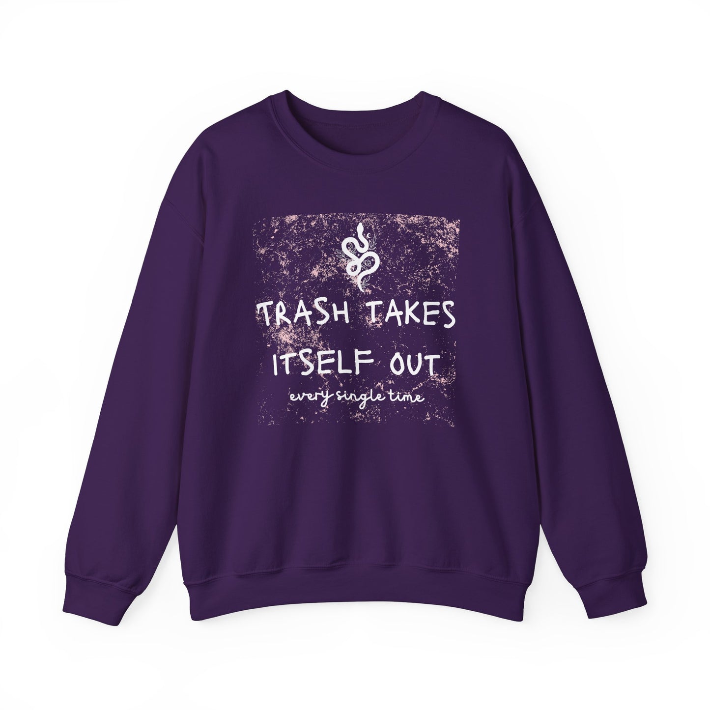 "Trash Takes Itself Out Every Single Time" - TS Quote, Sweatshirt