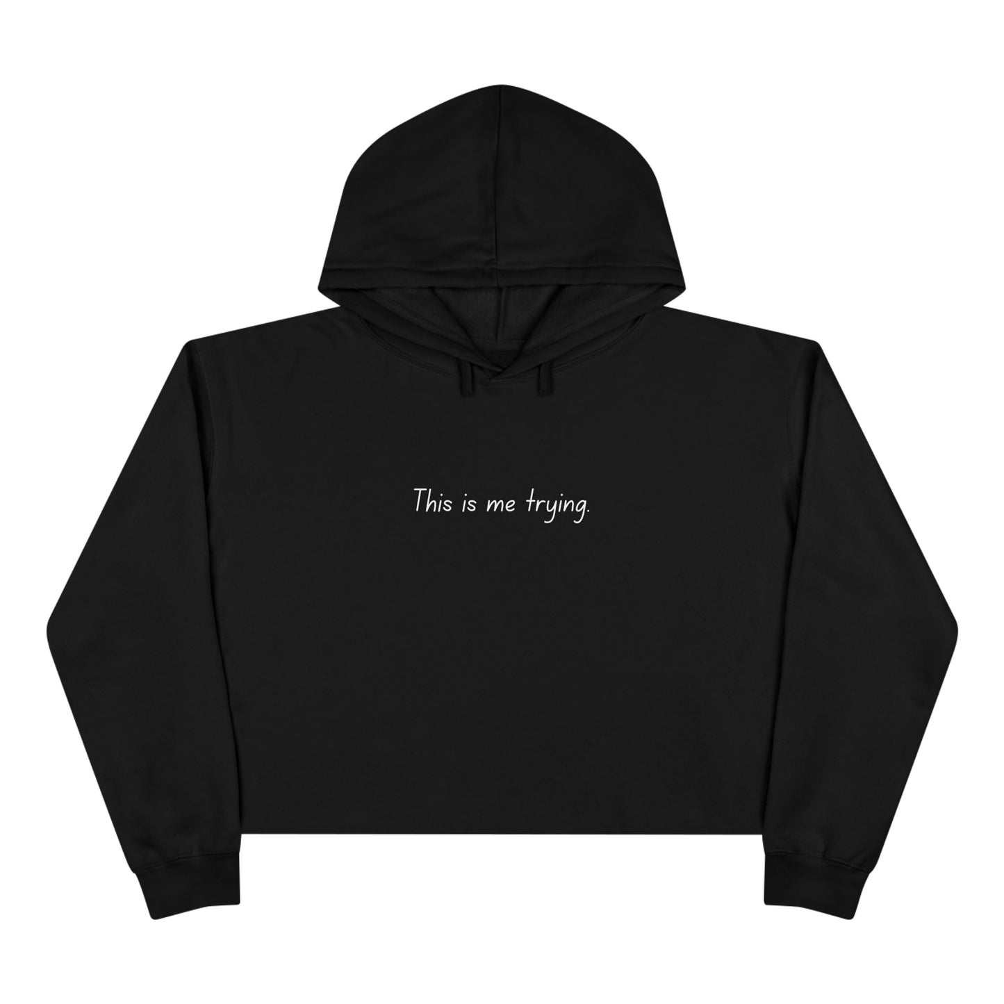 "This is me trying" - TS song, Cropped Hoodie