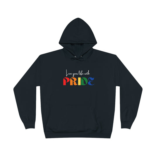 "Live your life with pride", Hoodie
