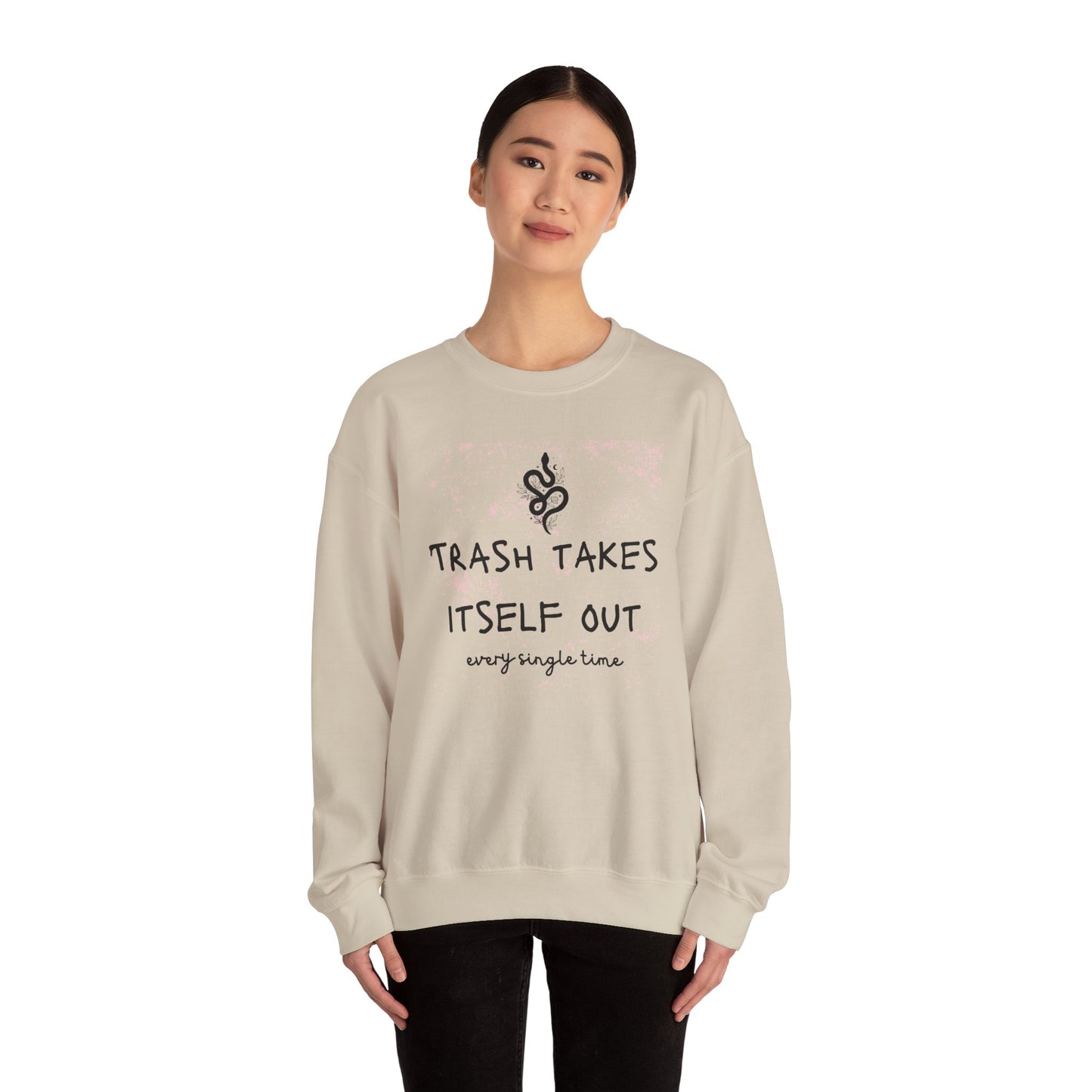"Trash Takes Itself Out Every Single Time" - TS Quote, Sweatshirt