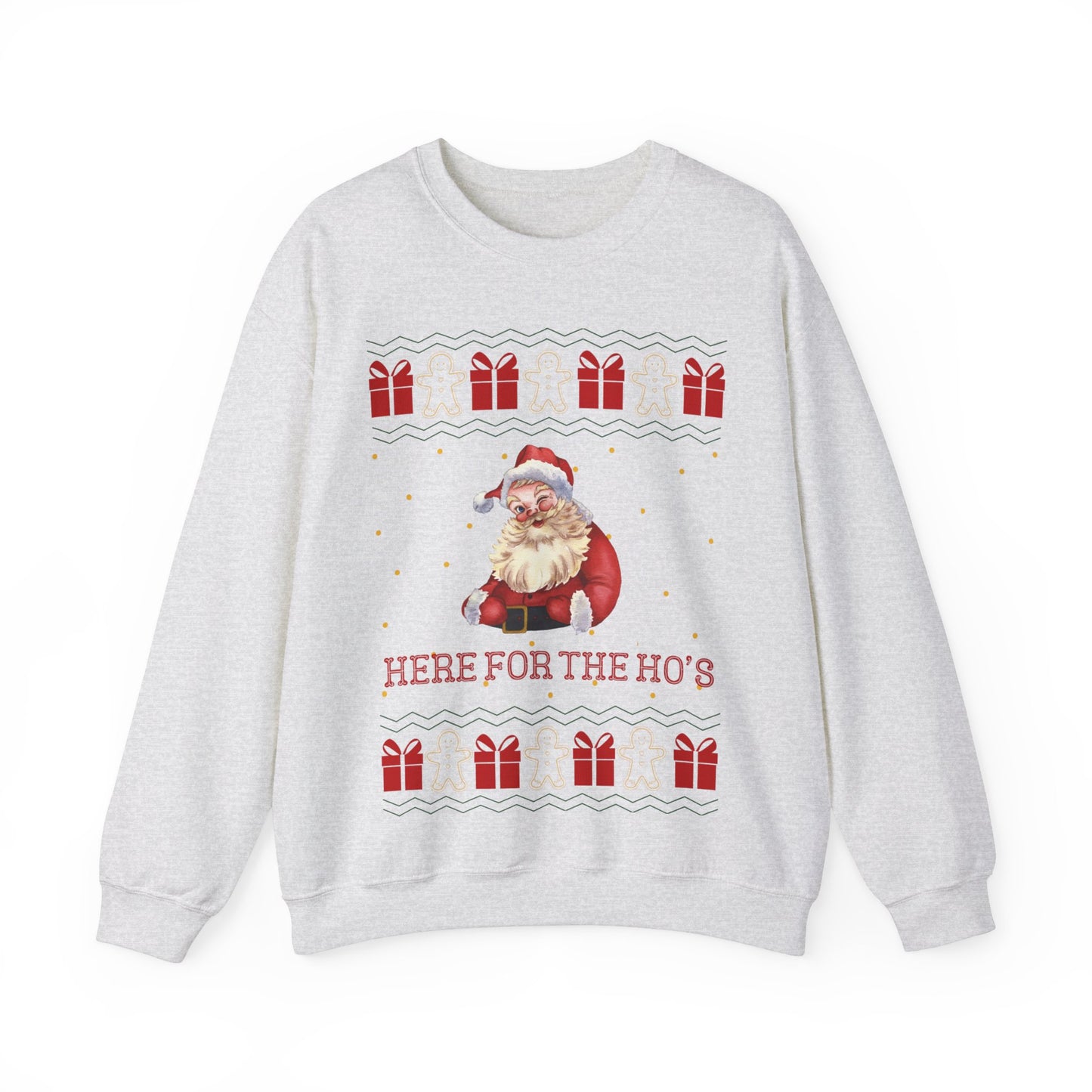 Here For The Ho's, Christmas Sweatshirt