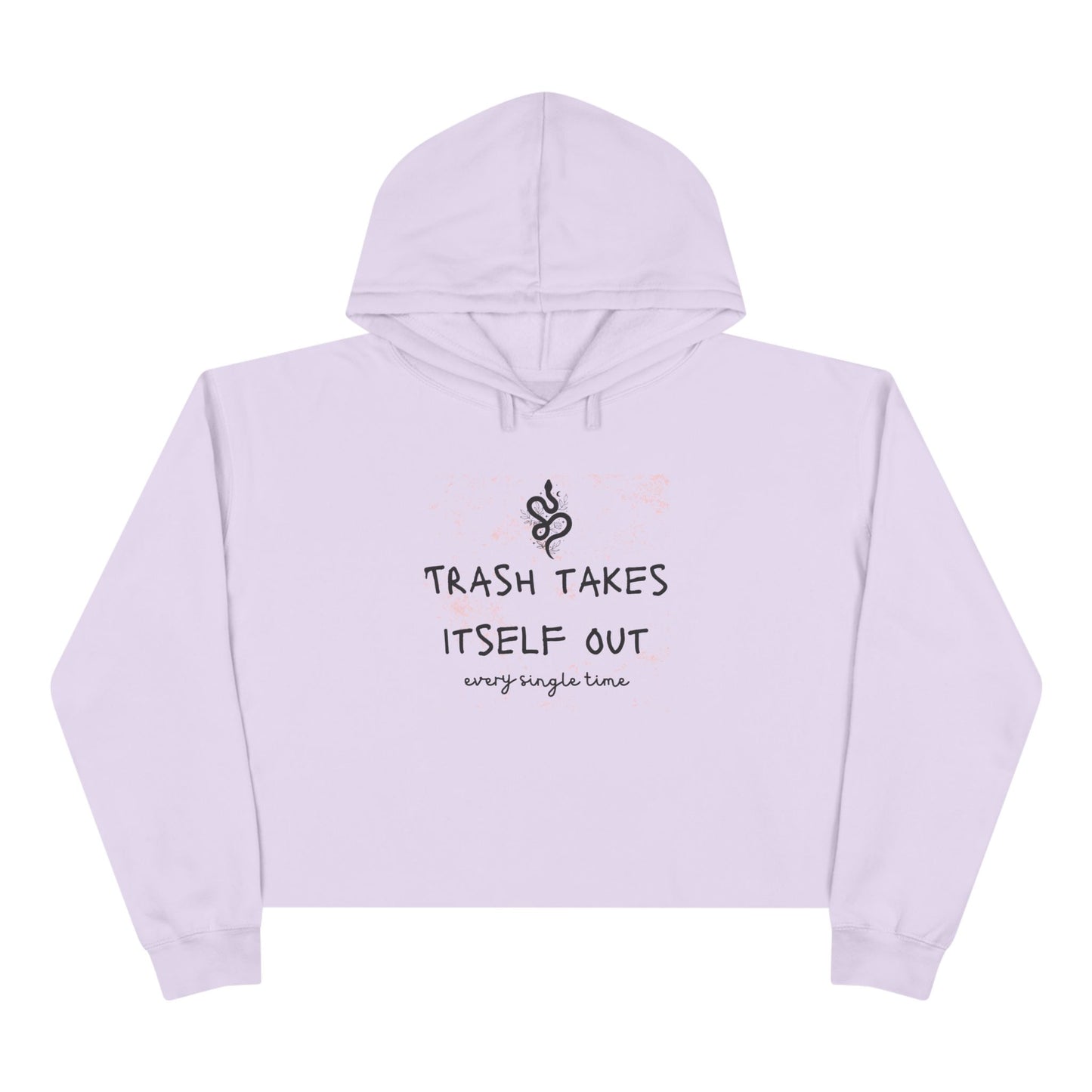 "Trash Takes Itself Out Every Single Time" - TS Quote, Crop Hoodie