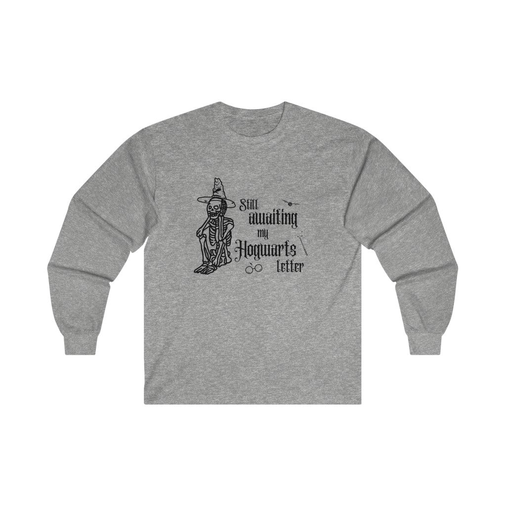 "Still awaiting my Hogwarts letter" Long Sleeve Tee