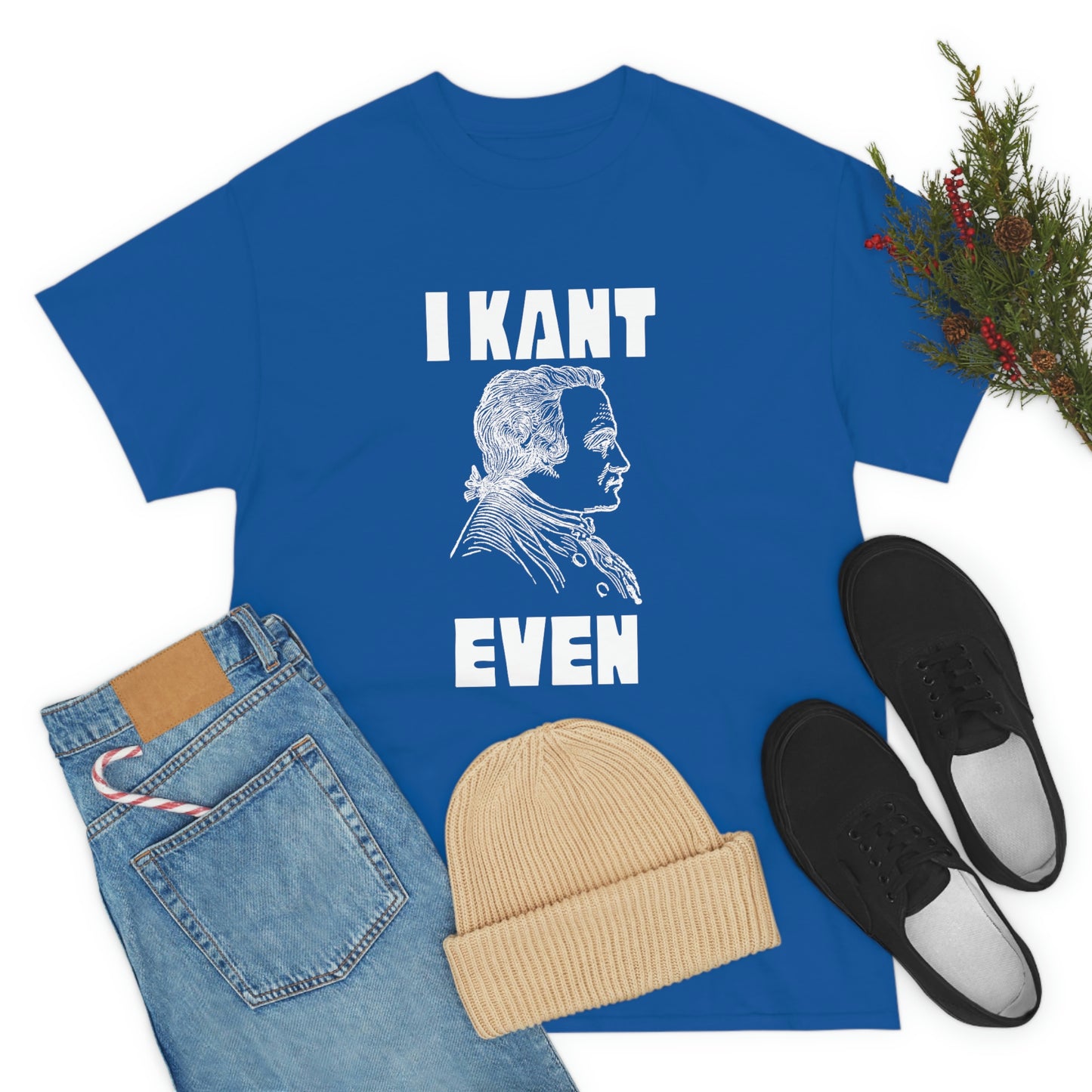 "I Kant even" Immanuel Kant, Tee