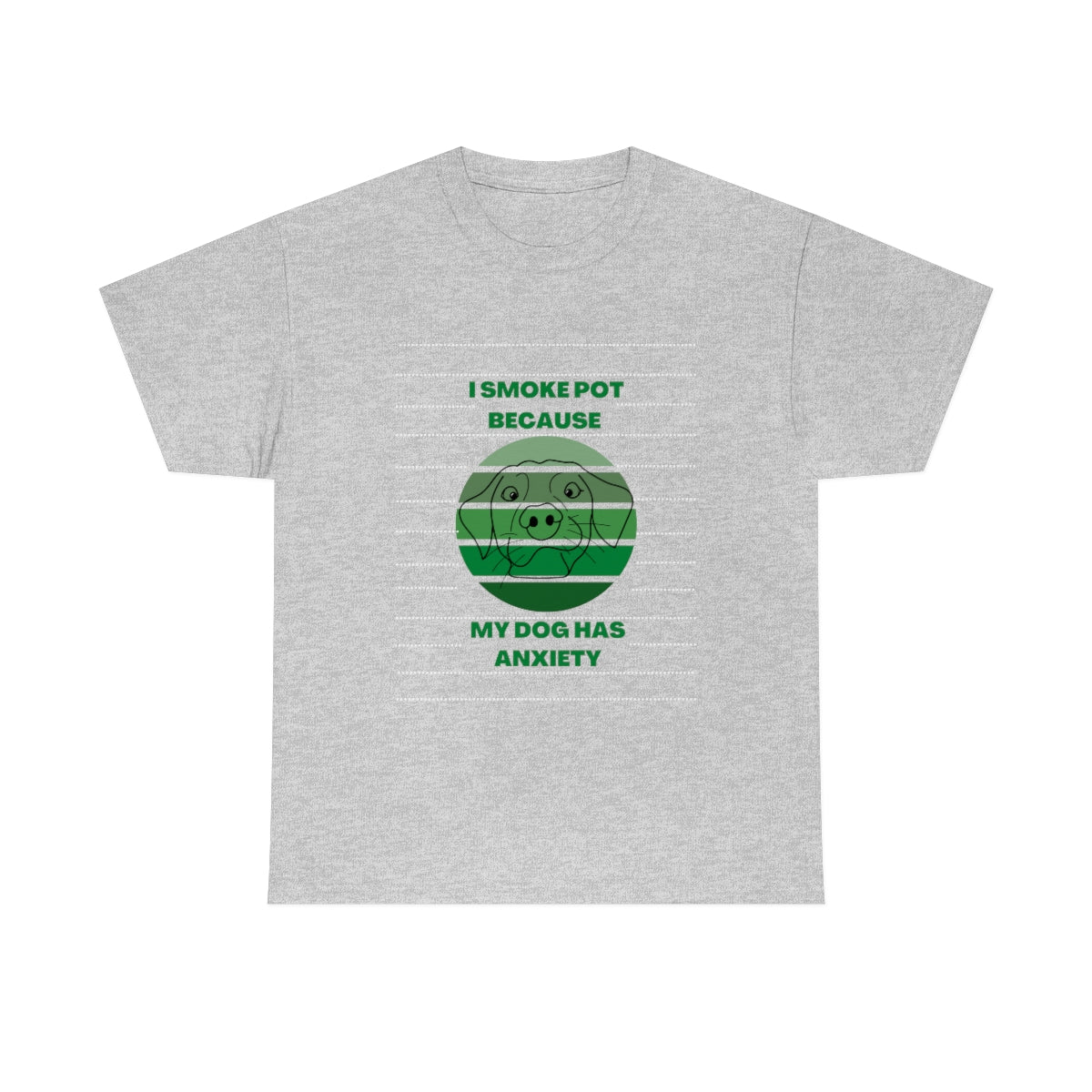 "I Smoke Pot Because My Dog Has Anxiety" Tee