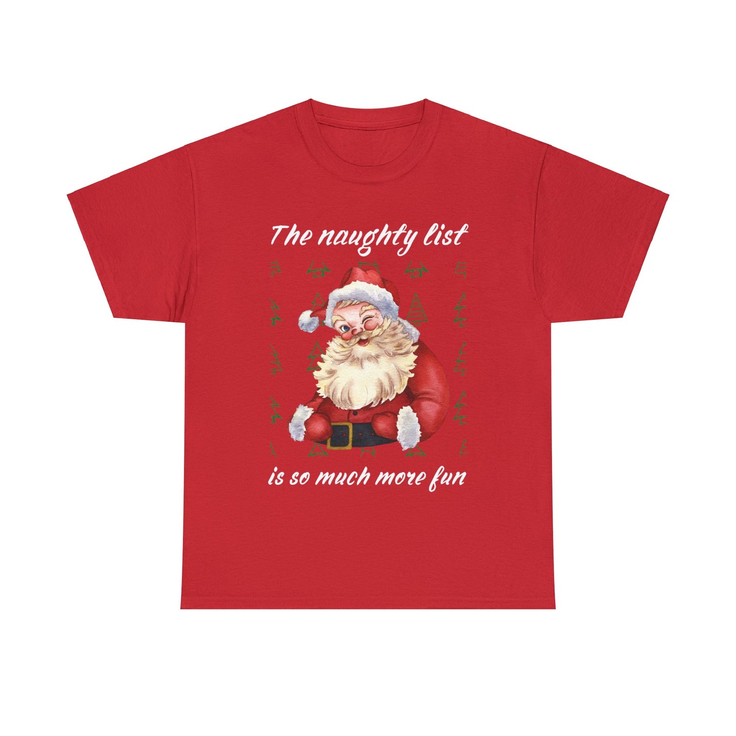 "The naughty list is so much more fun" Flirty Santa, Tee