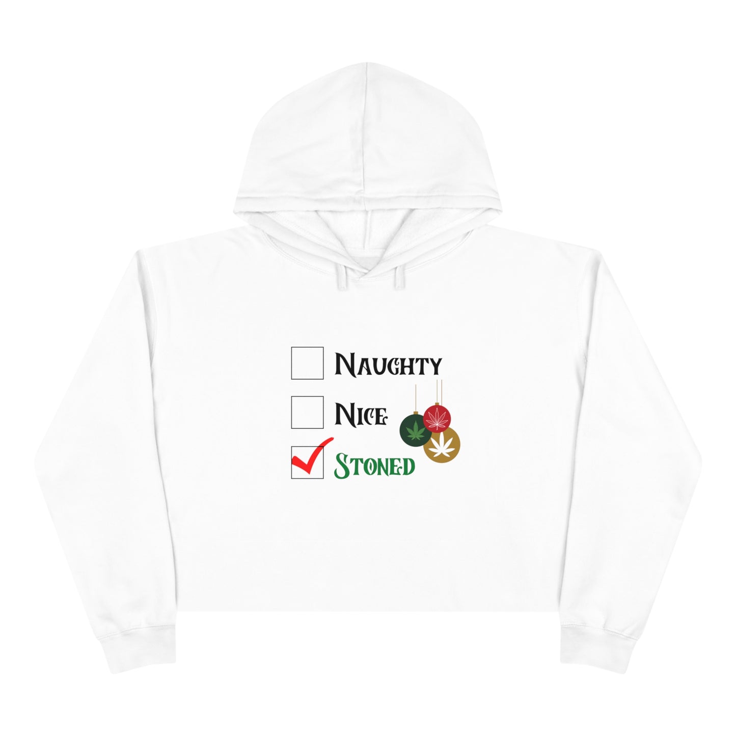 "Naughty, Nice, Stoned", Crop Hoodie