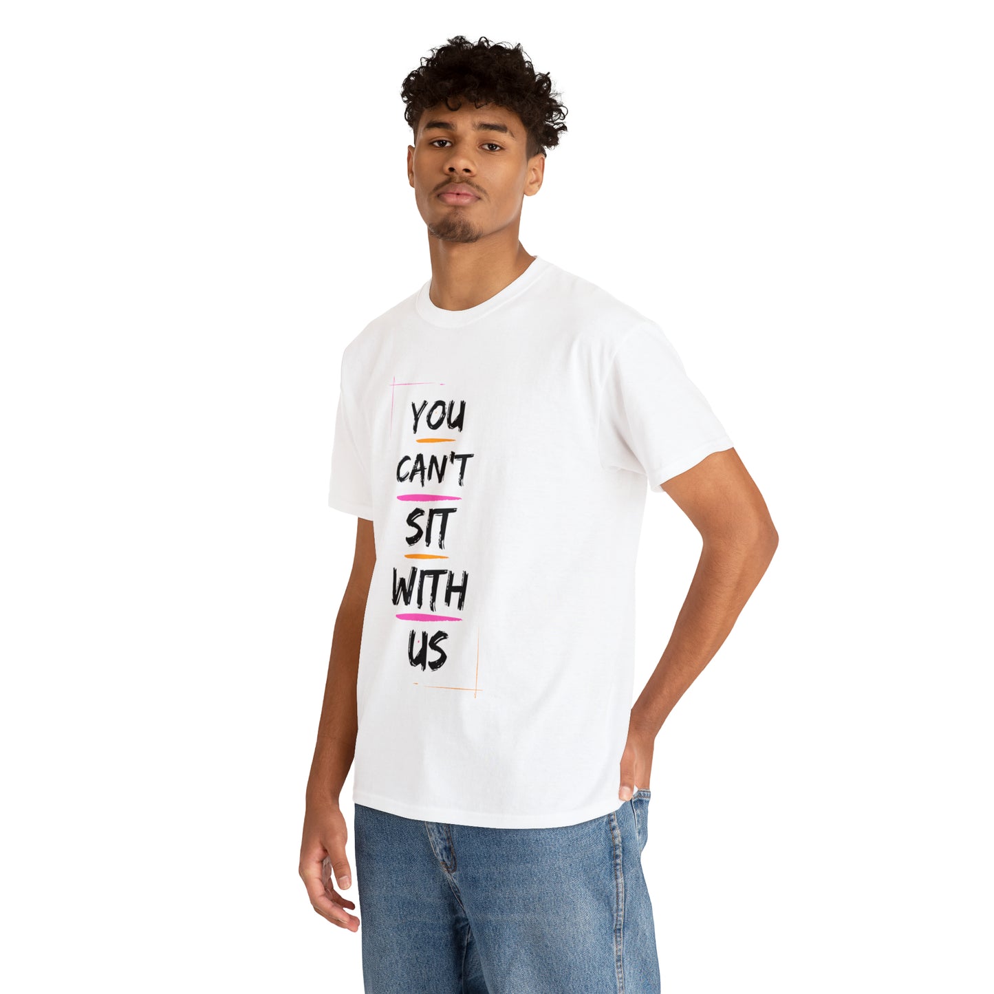 "You Can't Sit With Us", Tee