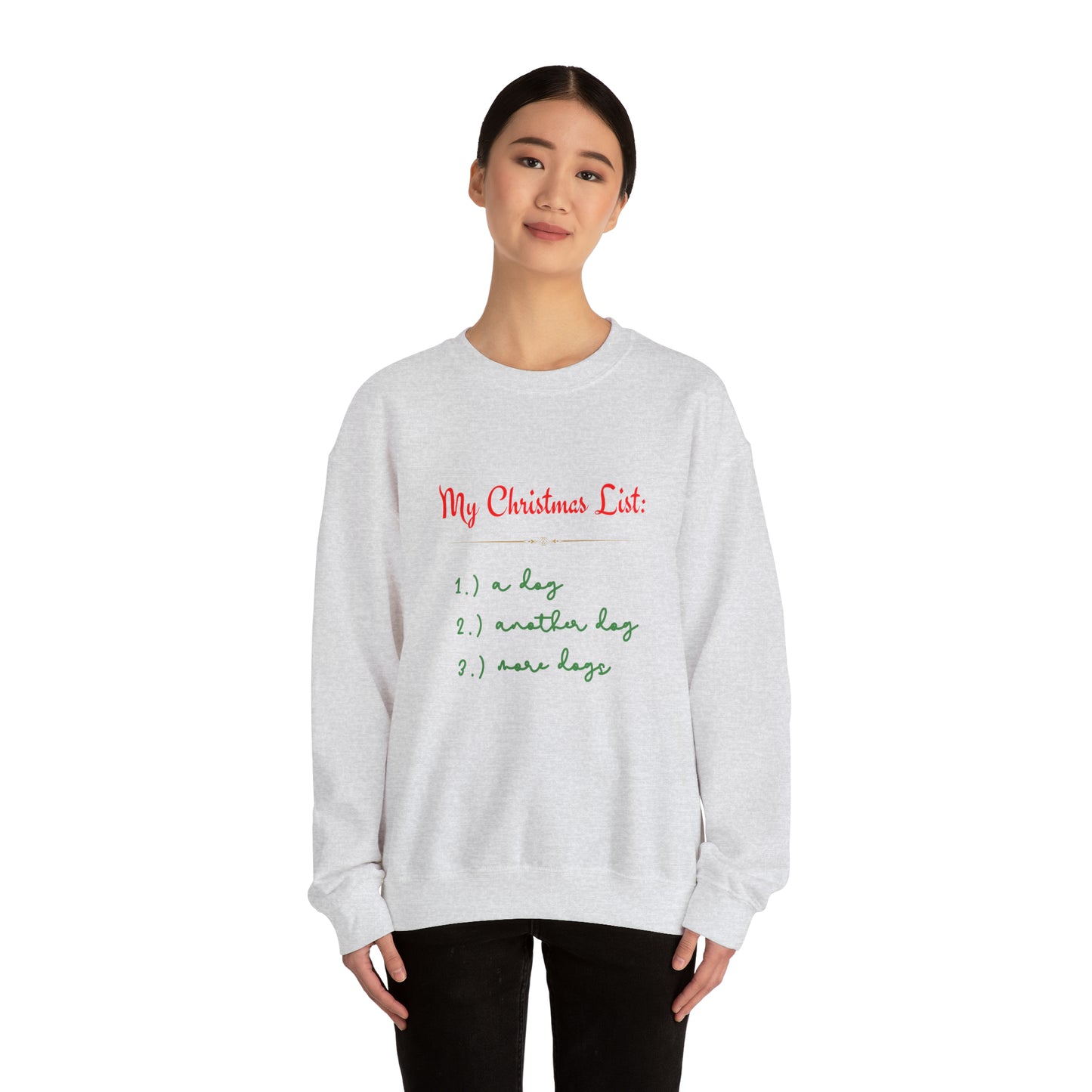 "My Christmas List: More Dogs," Sweatshirt