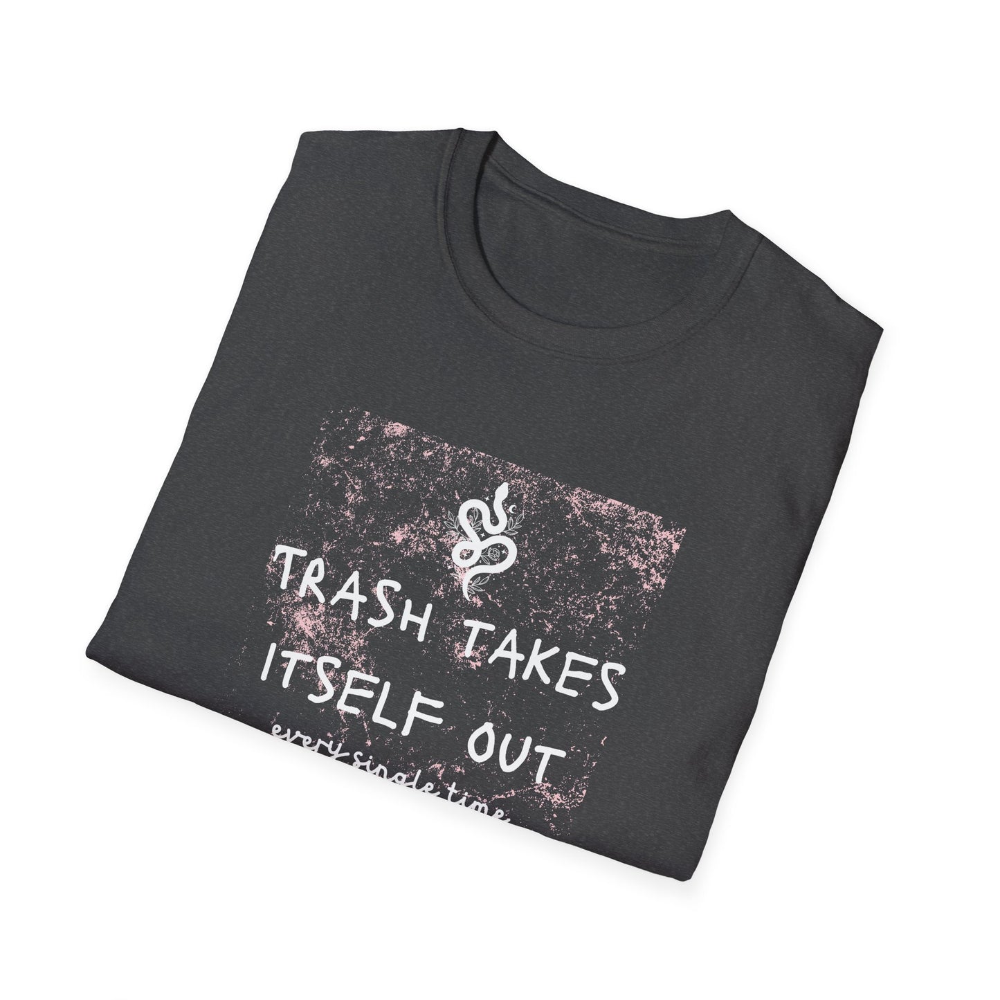 "Trash Takes Itself Out Every Single Time" - Taylor Swift Quote, Tee