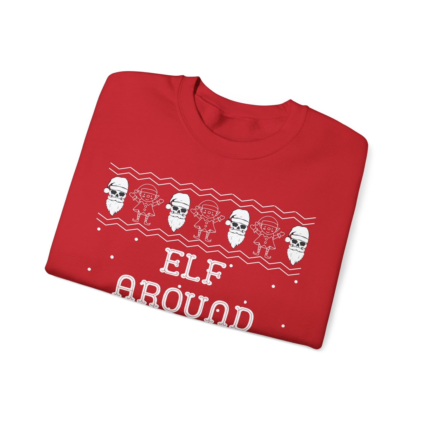 Elf Around and Find Out, Christmas Sweatshirt