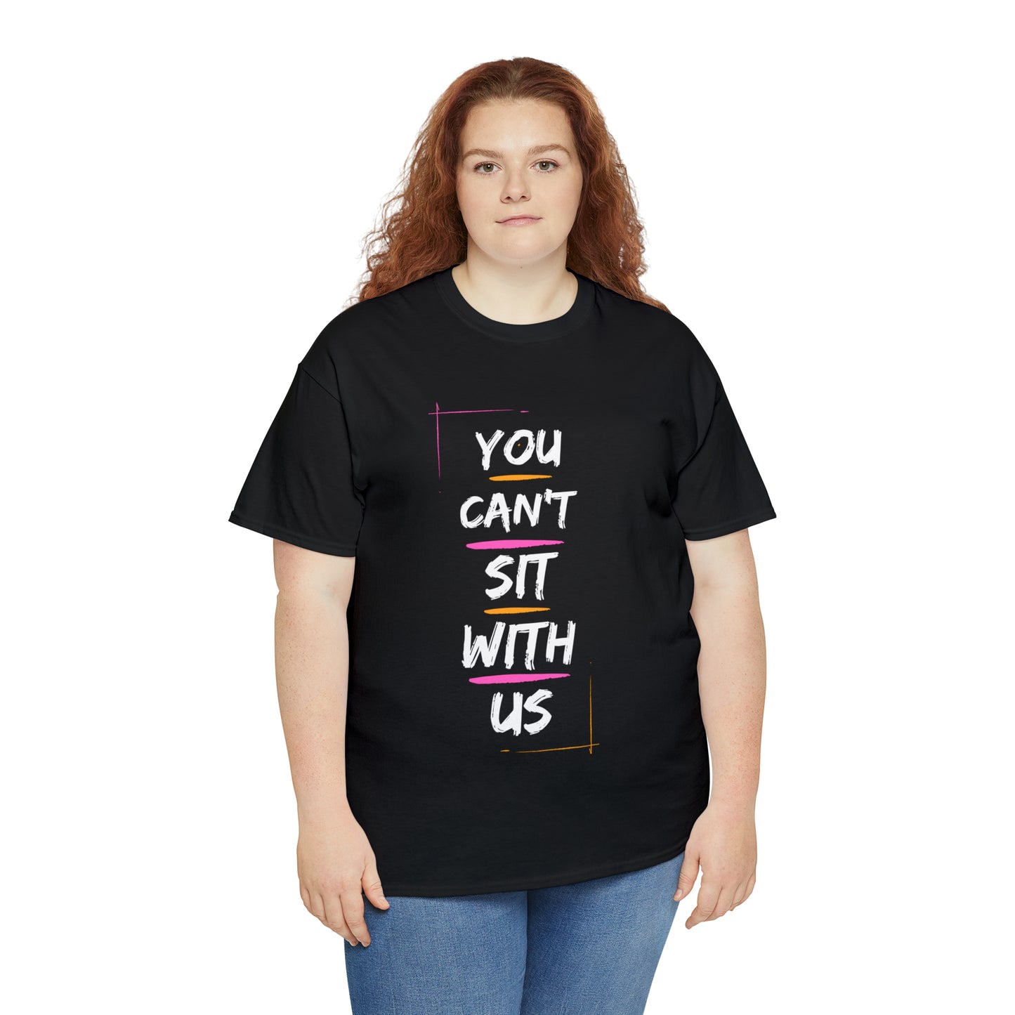 "You Can't Sit With Us", Tee