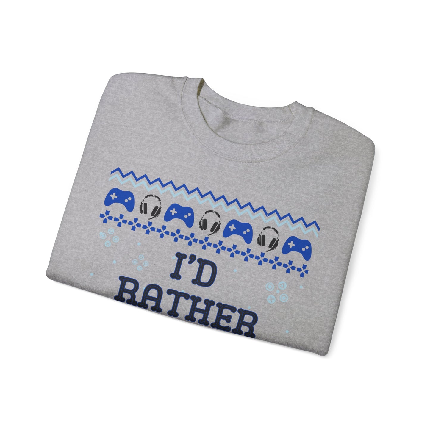 I'd Rather Be Gaming, Christmas Sweatshirt