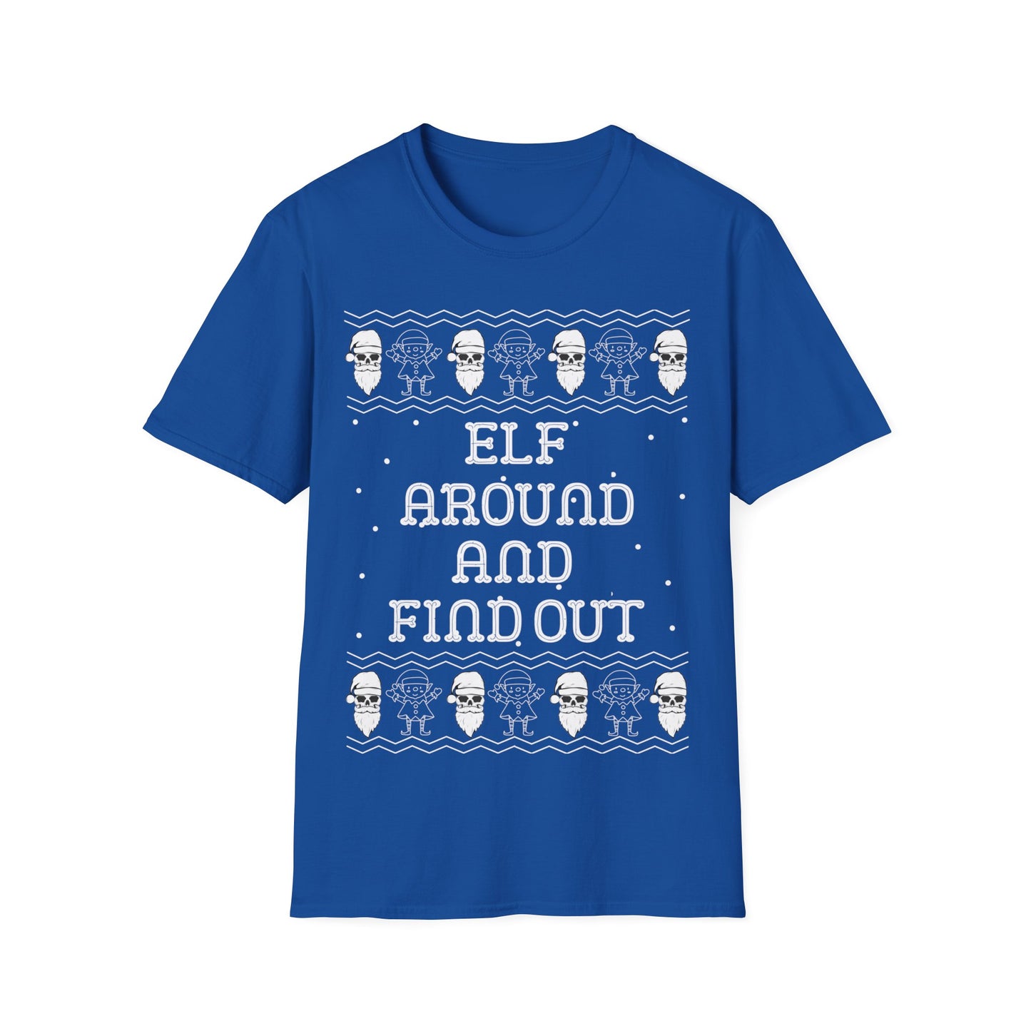 Elf Around and Find Out, Christmas Tee