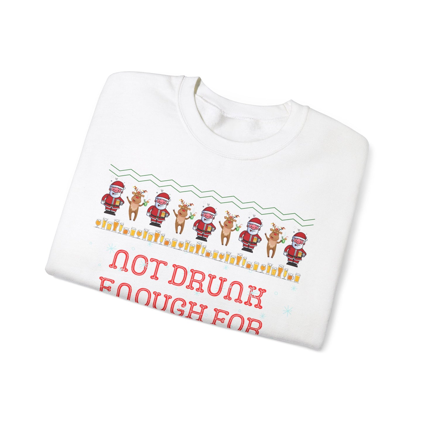 Not Drunk Enough For This Shit, Respectfully, Christmas Sweatshirt