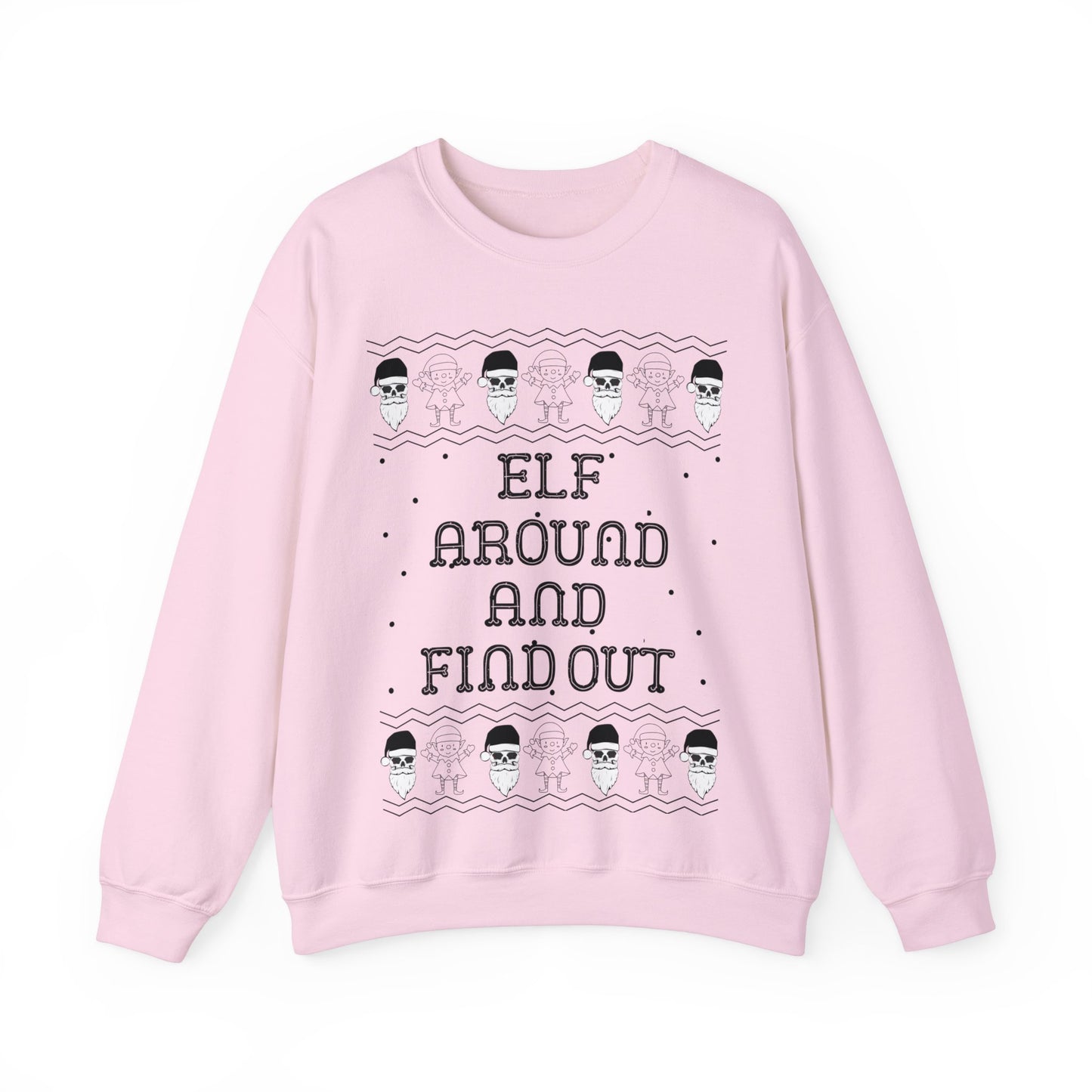 Elf Around and Find Out, Christmas Sweatshirt