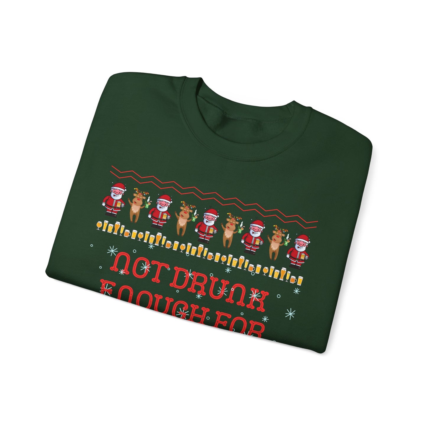 Not Drunk Enough For This Shit, Respectfully, Christmas Sweatshirt