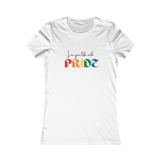 "Live your life with pride", Women's Tee