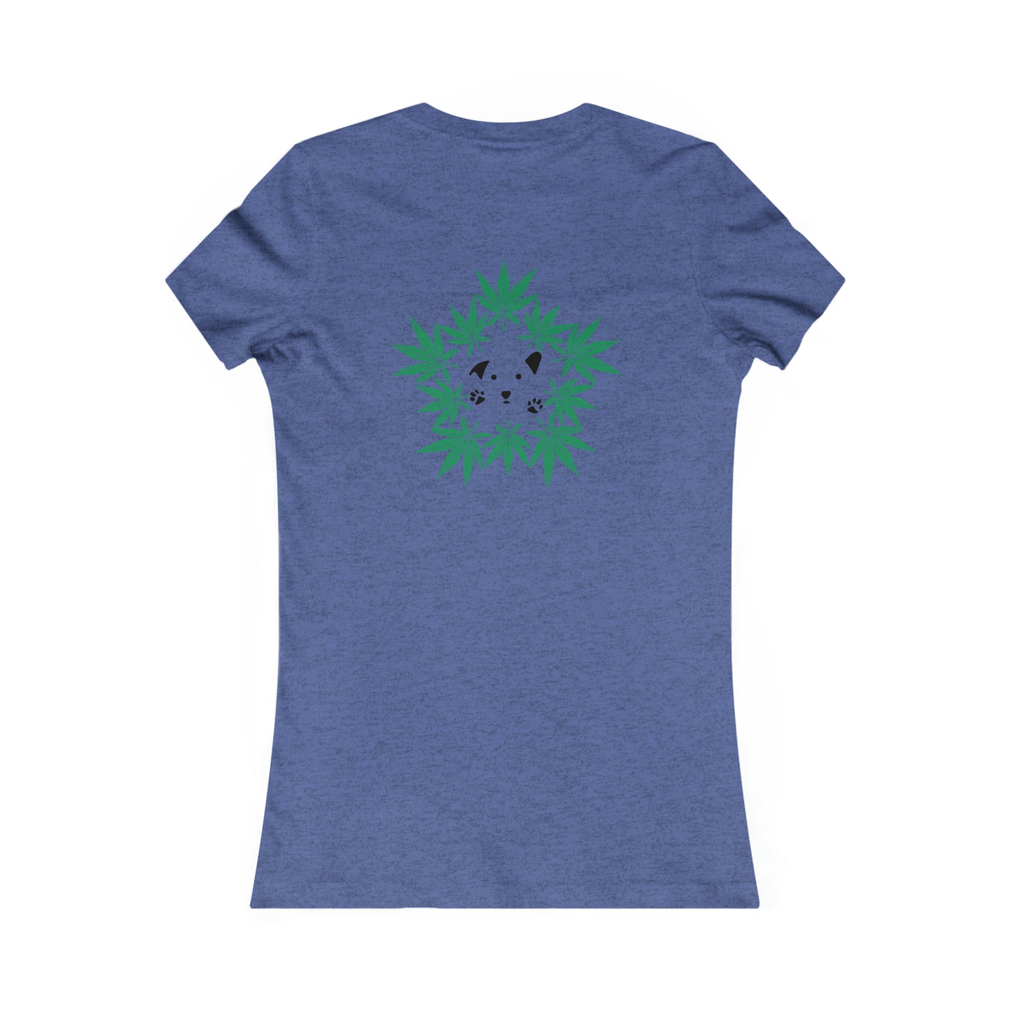 "All I need is my dog and weed" Dope Dogs Femme Tee