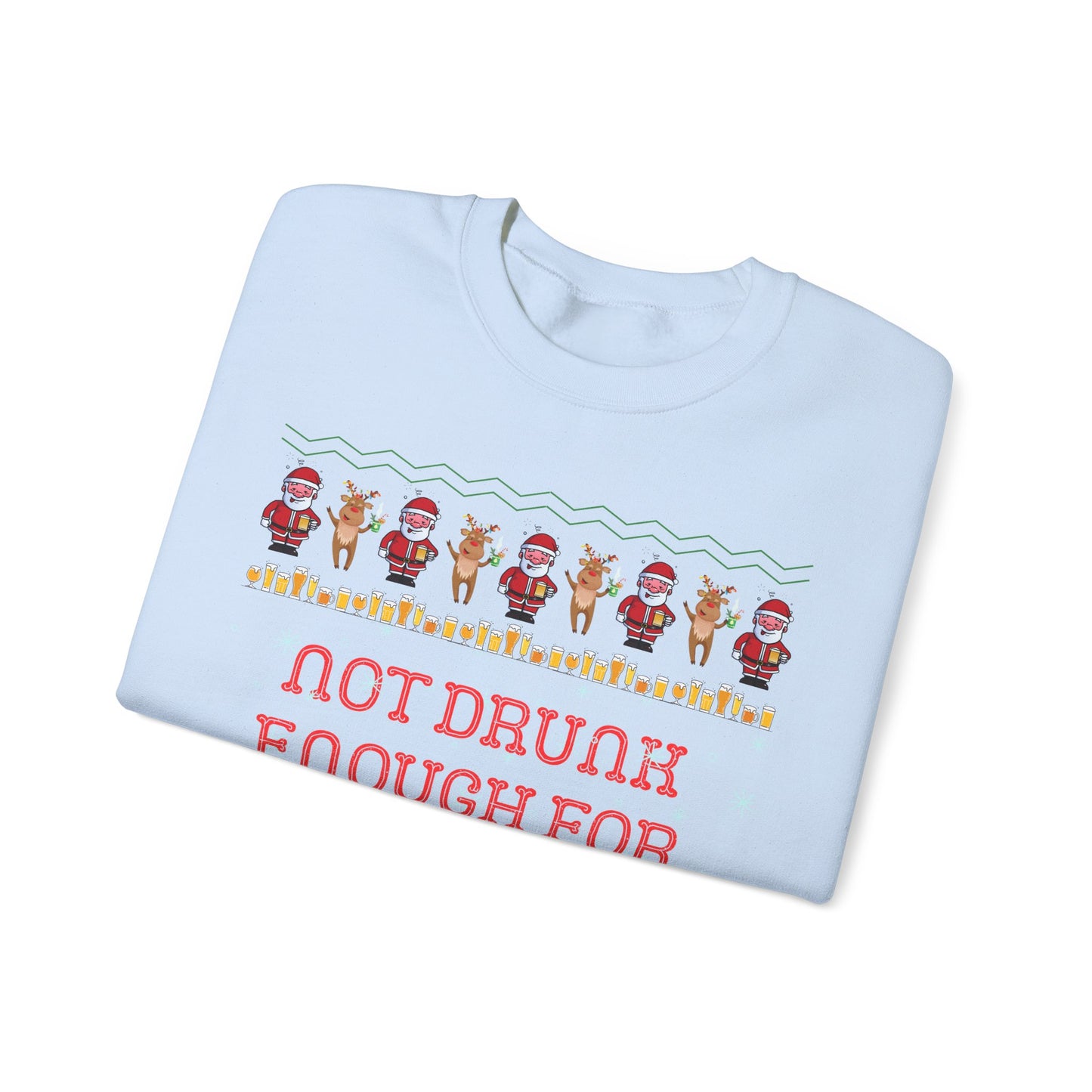 Not Drunk Enough For This Shit, Respectfully, Christmas Sweatshirt