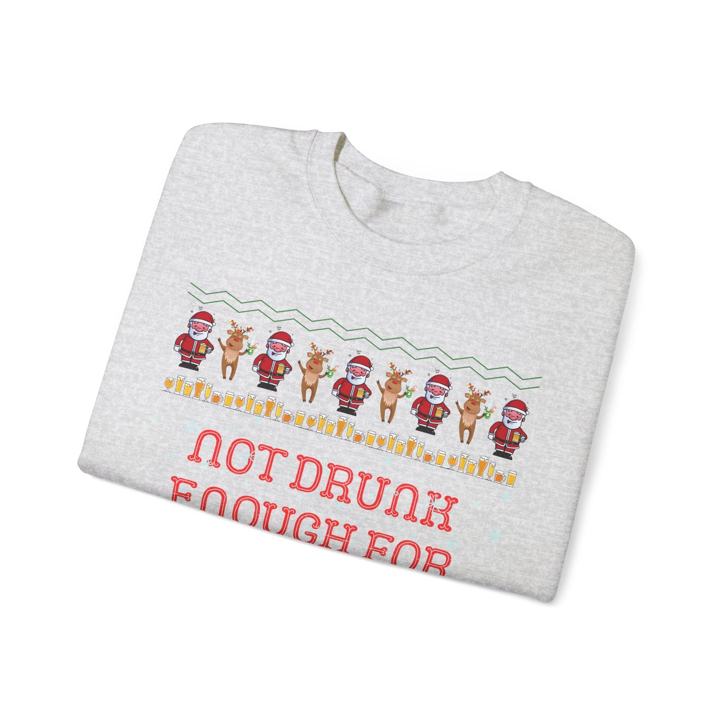 Not Drunk Enough For This Shit, Respectfully, Christmas Sweatshirt