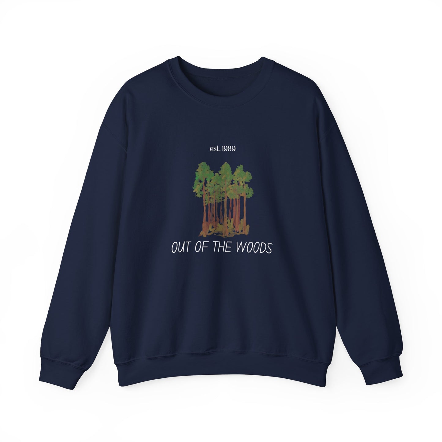 Out of the Woods - est. 1989, Sweatshirt