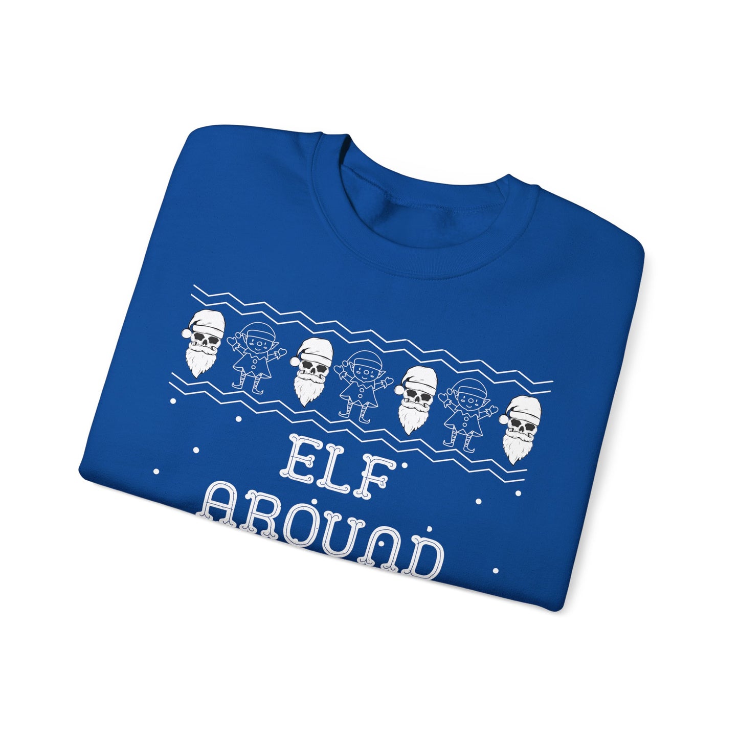 Elf Around and Find Out, Christmas Sweatshirt