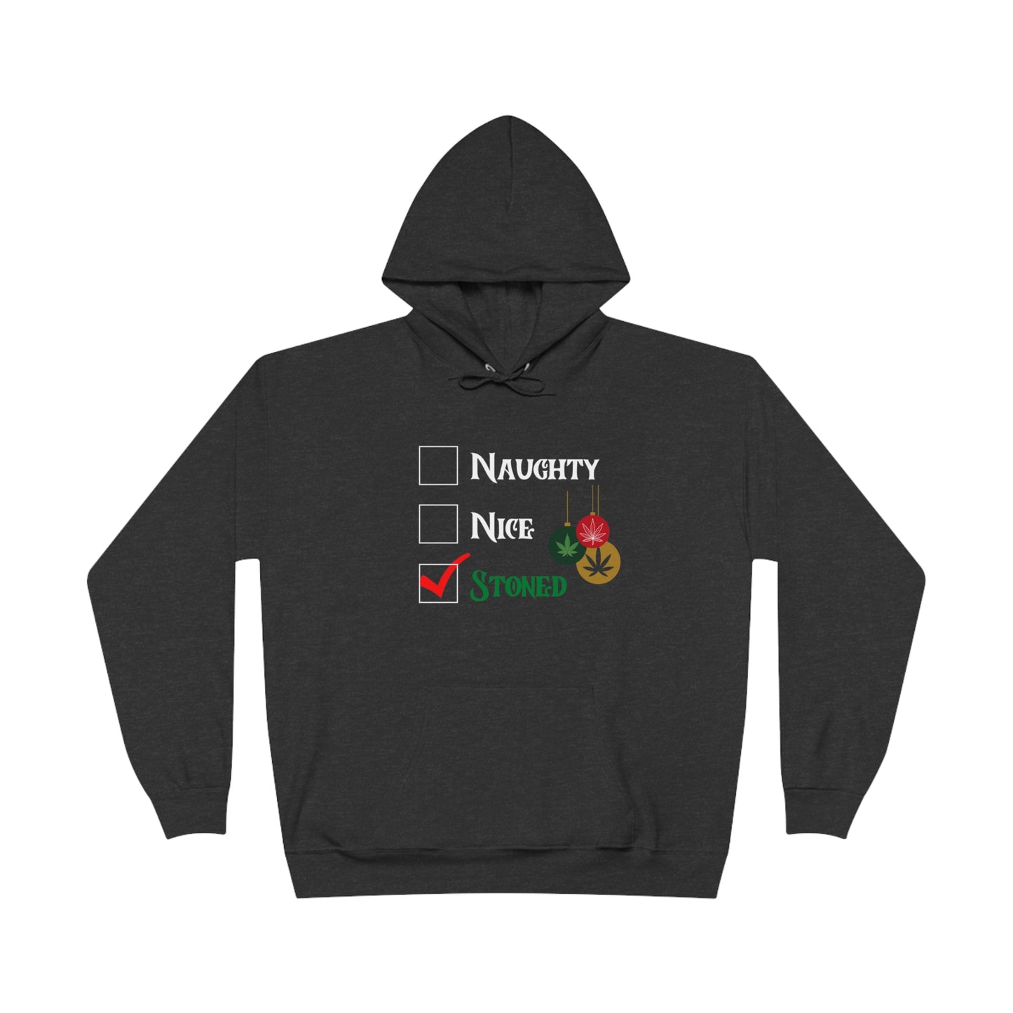 "Naughty, Nice, Stoned", Hoodie