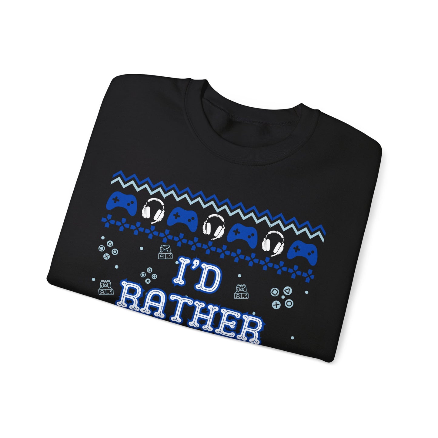 I'd Rather Be Gaming, Christmas Sweatshirt