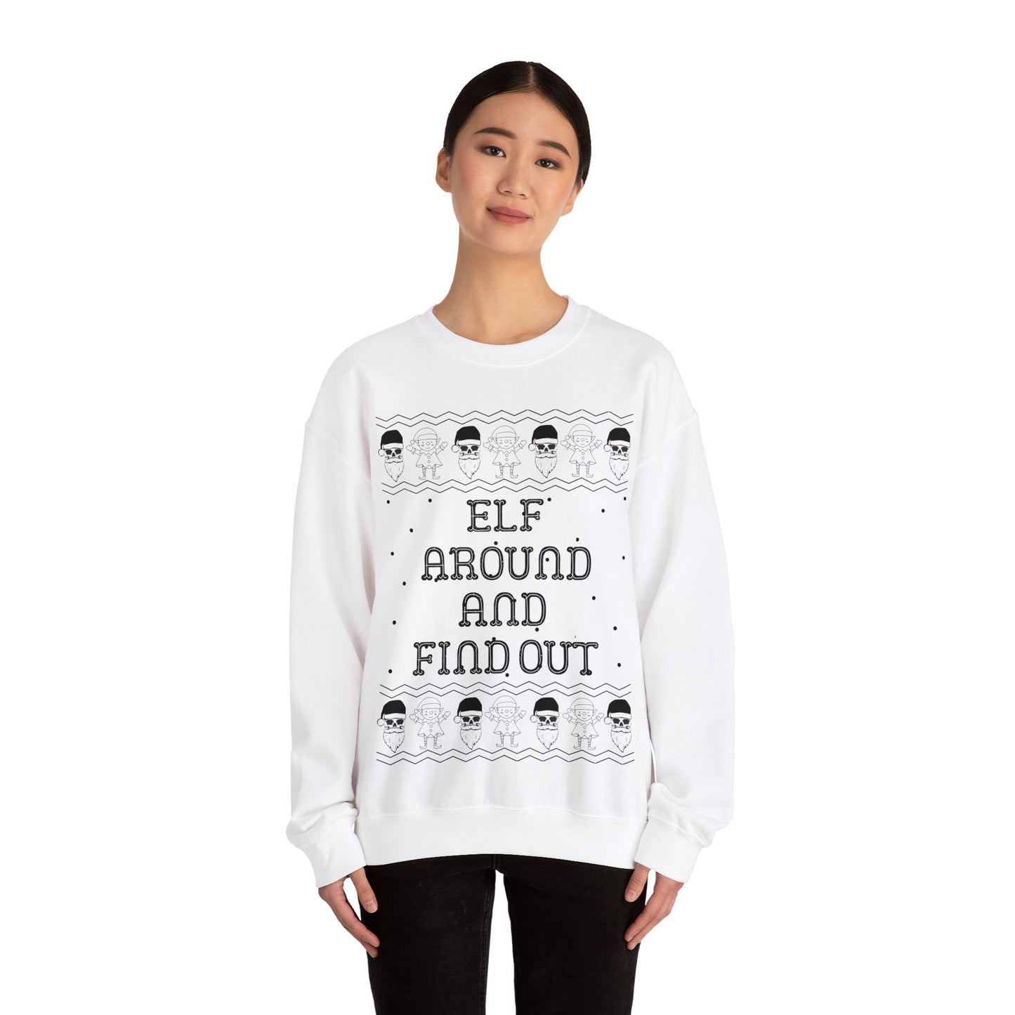 Elf Around and Find Out, Christmas Sweatshirt