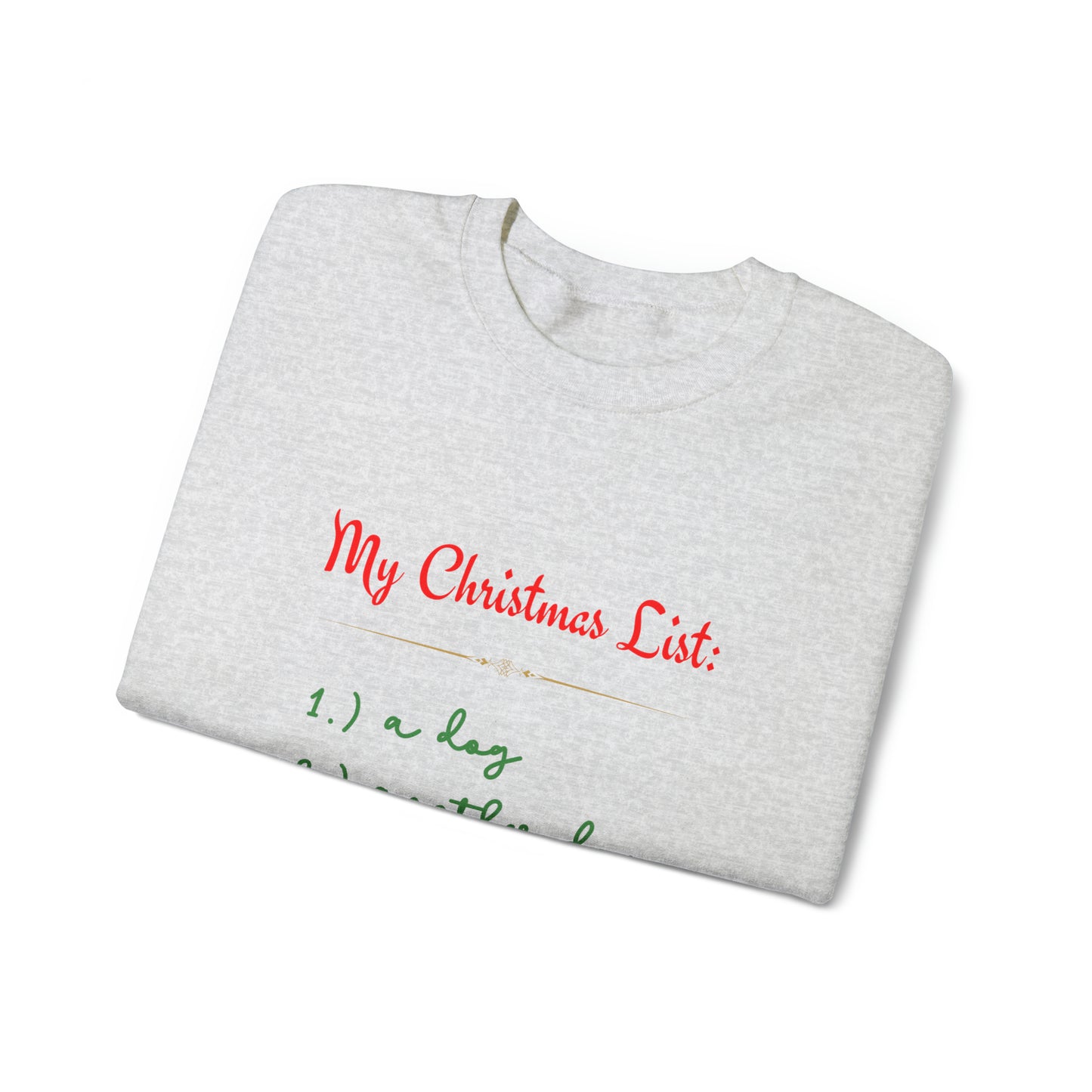 "My Christmas List: More Dogs," Sweatshirt