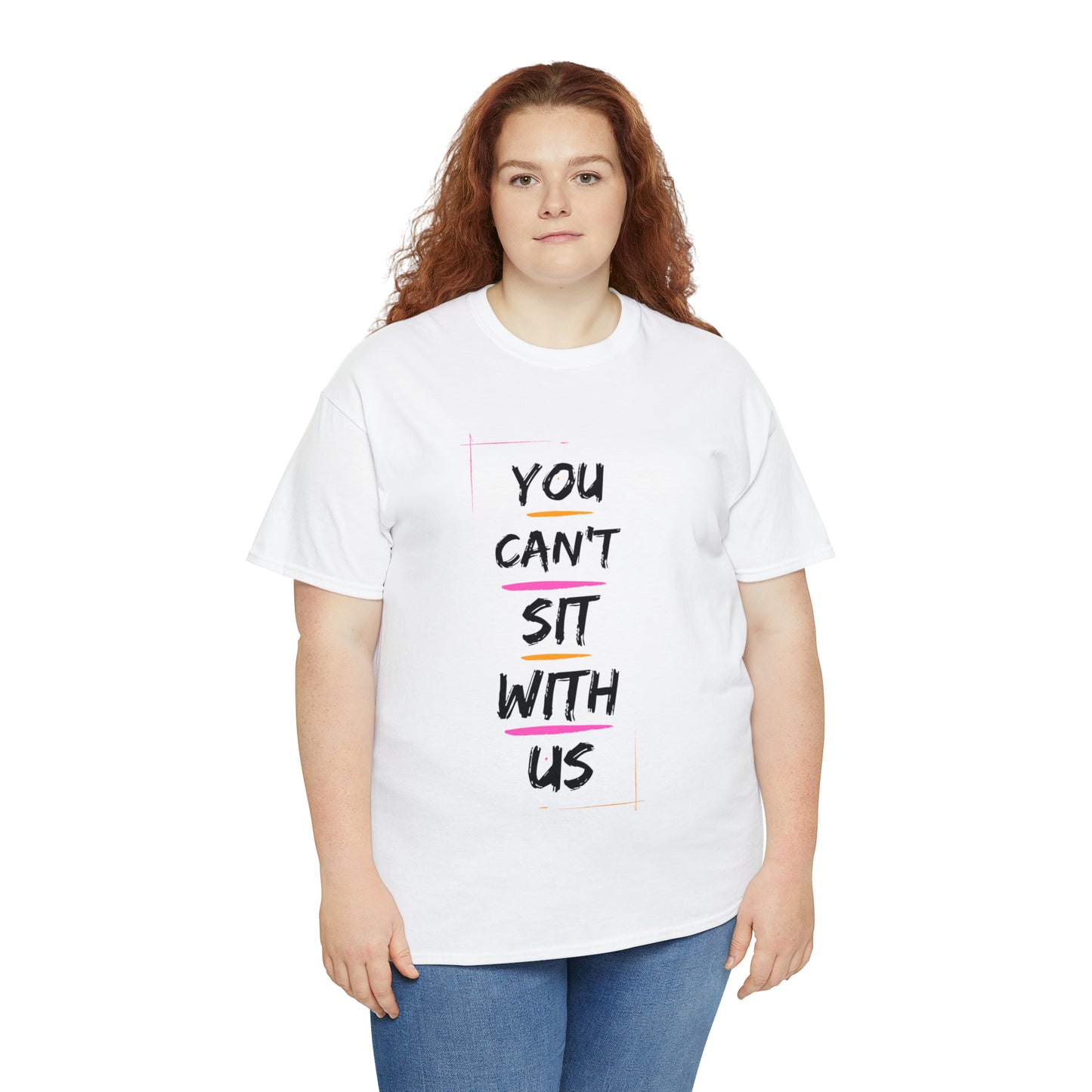 "You Can't Sit With Us", Tee