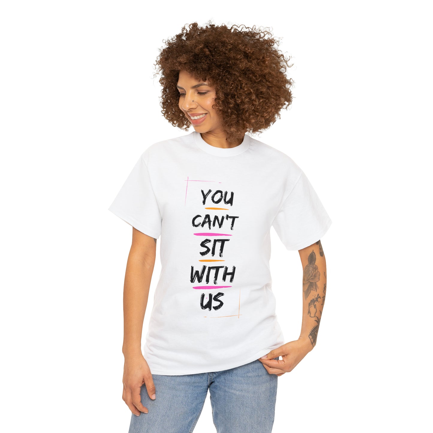 "You Can't Sit With Us", Tee