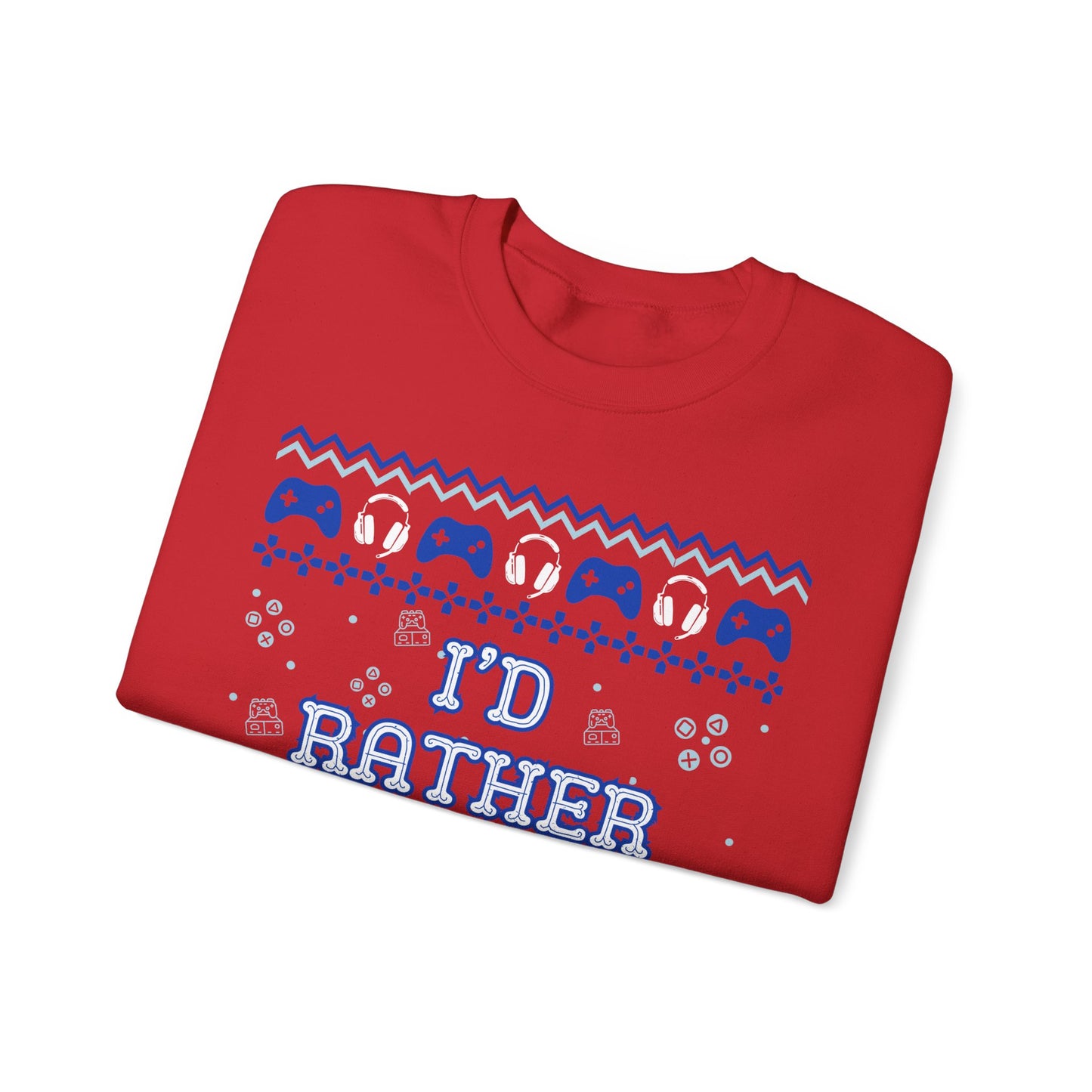 I'd Rather Be Gaming, Christmas Sweatshirt