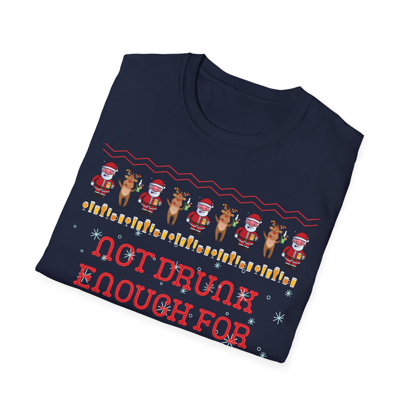 Not Drunk Enough For This Shit, Christmas Tee