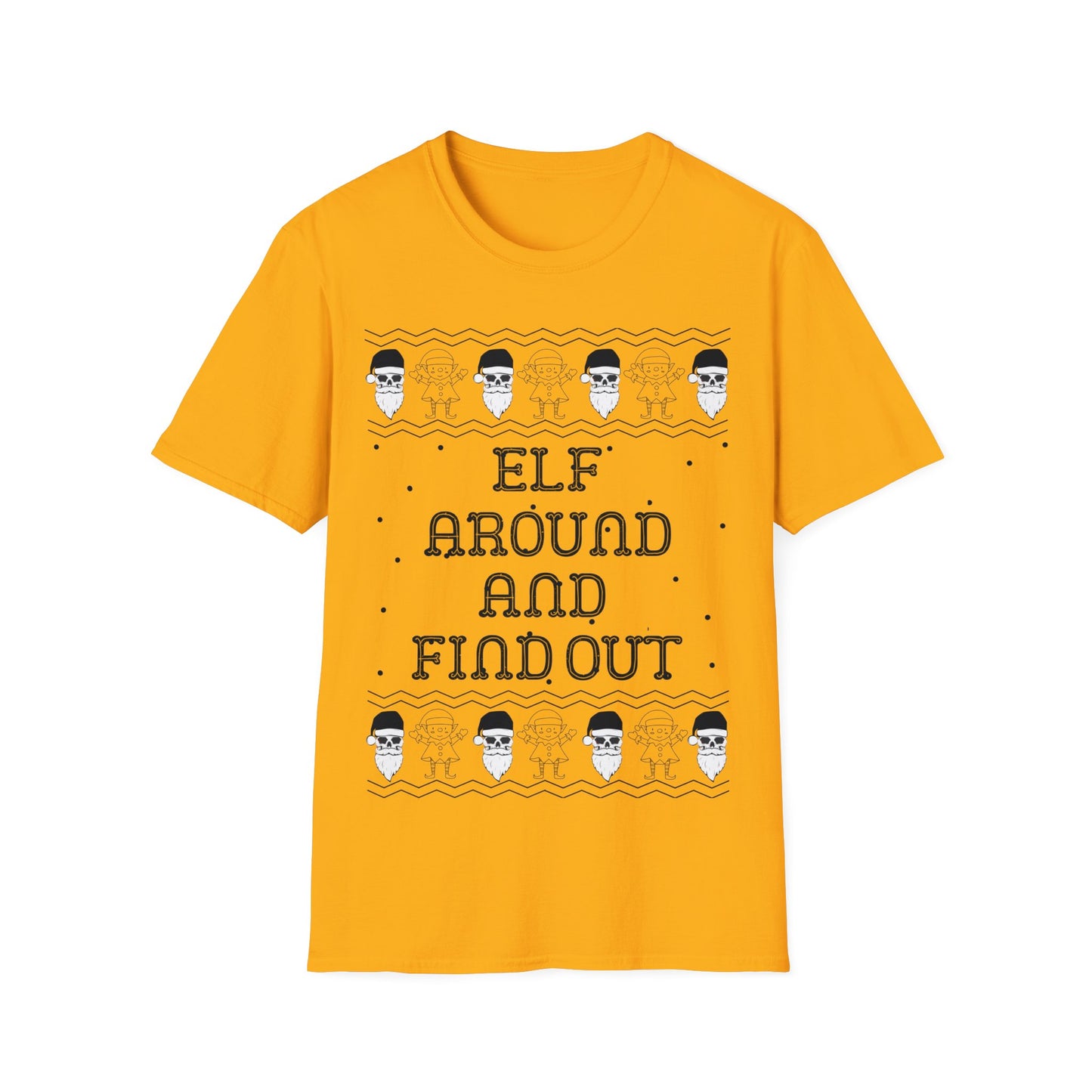 Elf Around and Find Out, Christmas Tee