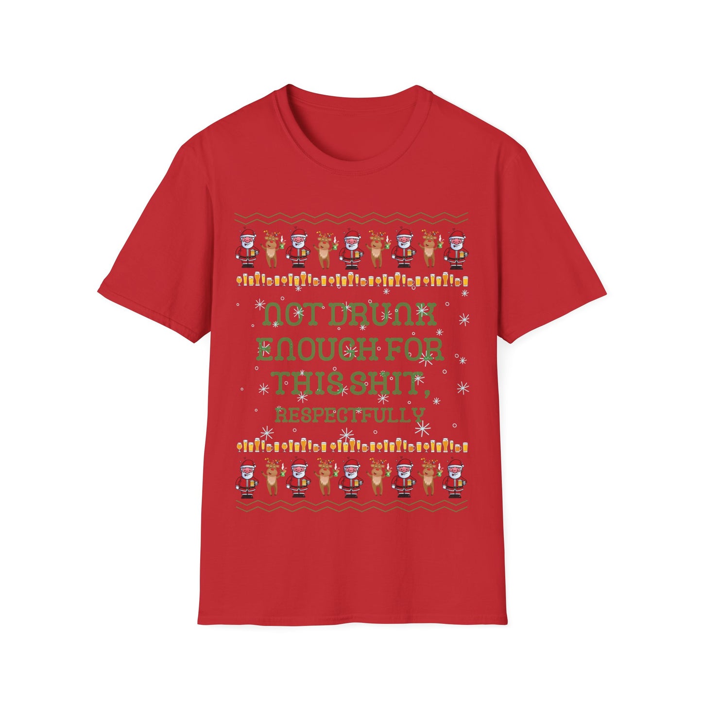 Not Drunk Enough For This Shit, Christmas Tee