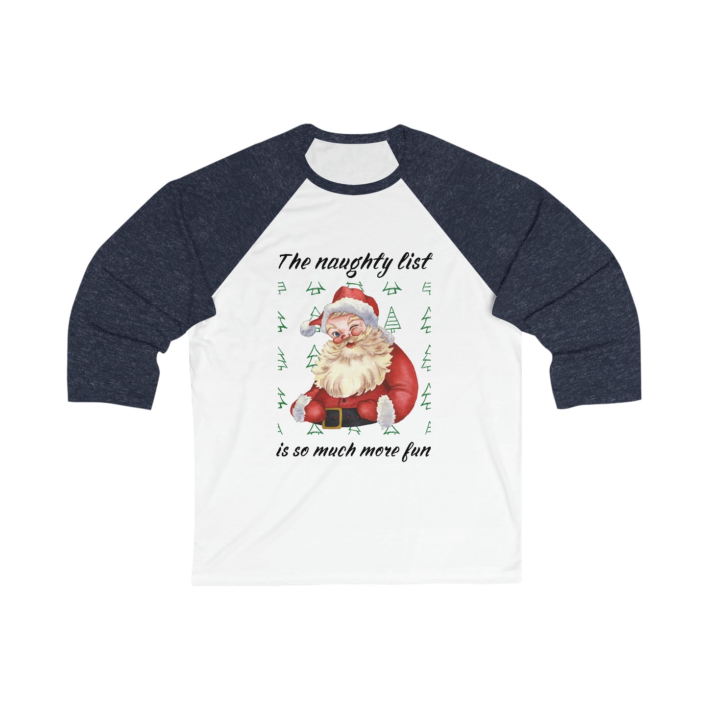 "The naughty list is so much more fun" Flirty Santa Baseball Tee