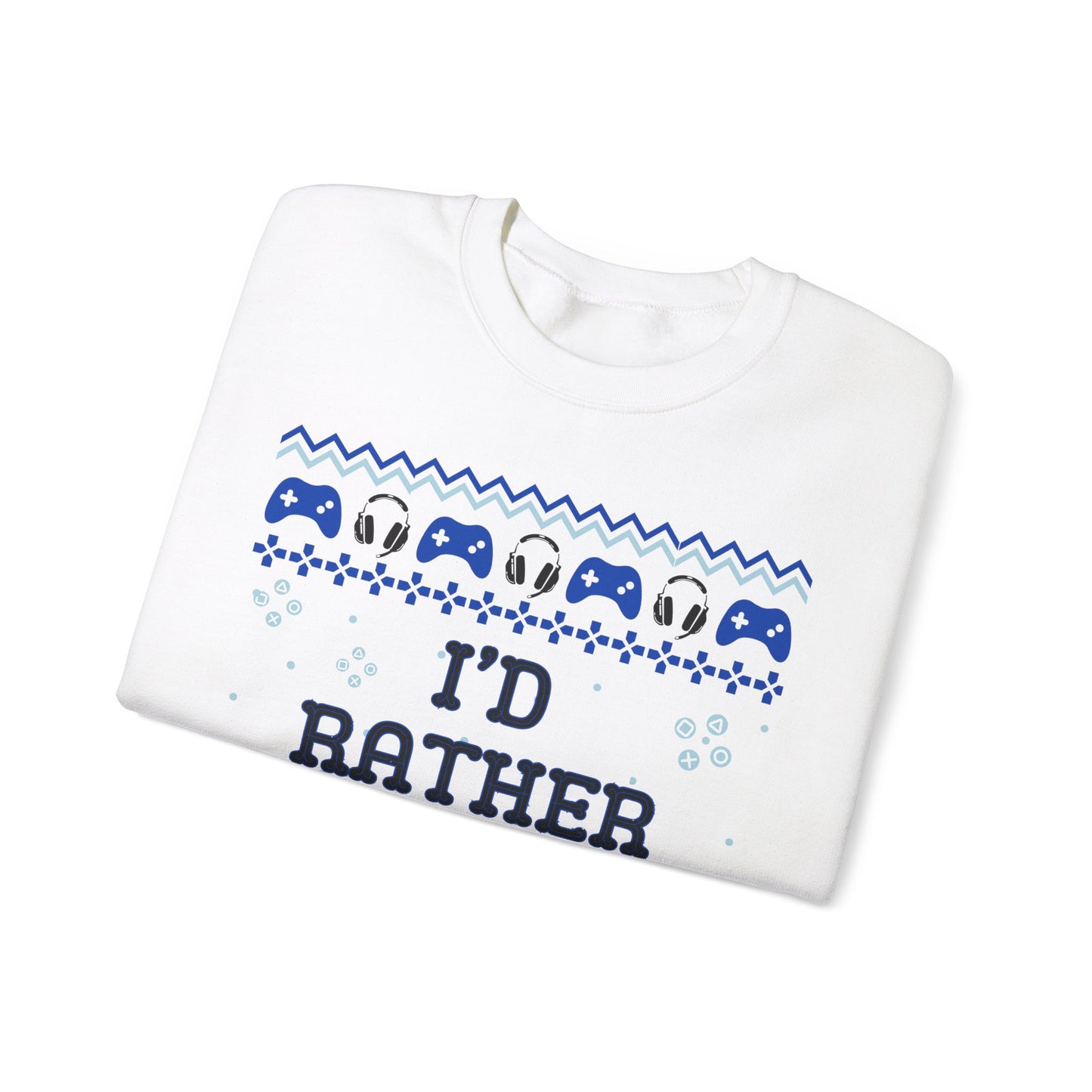 I'd Rather Be Gaming, Christmas Sweatshirt