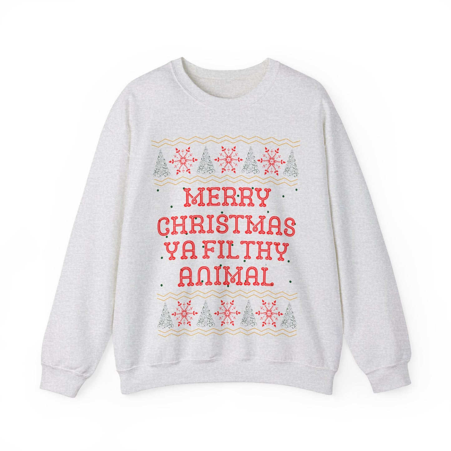 Merry Christmas Ya Filthy Animal, Christmas Sweatshirt