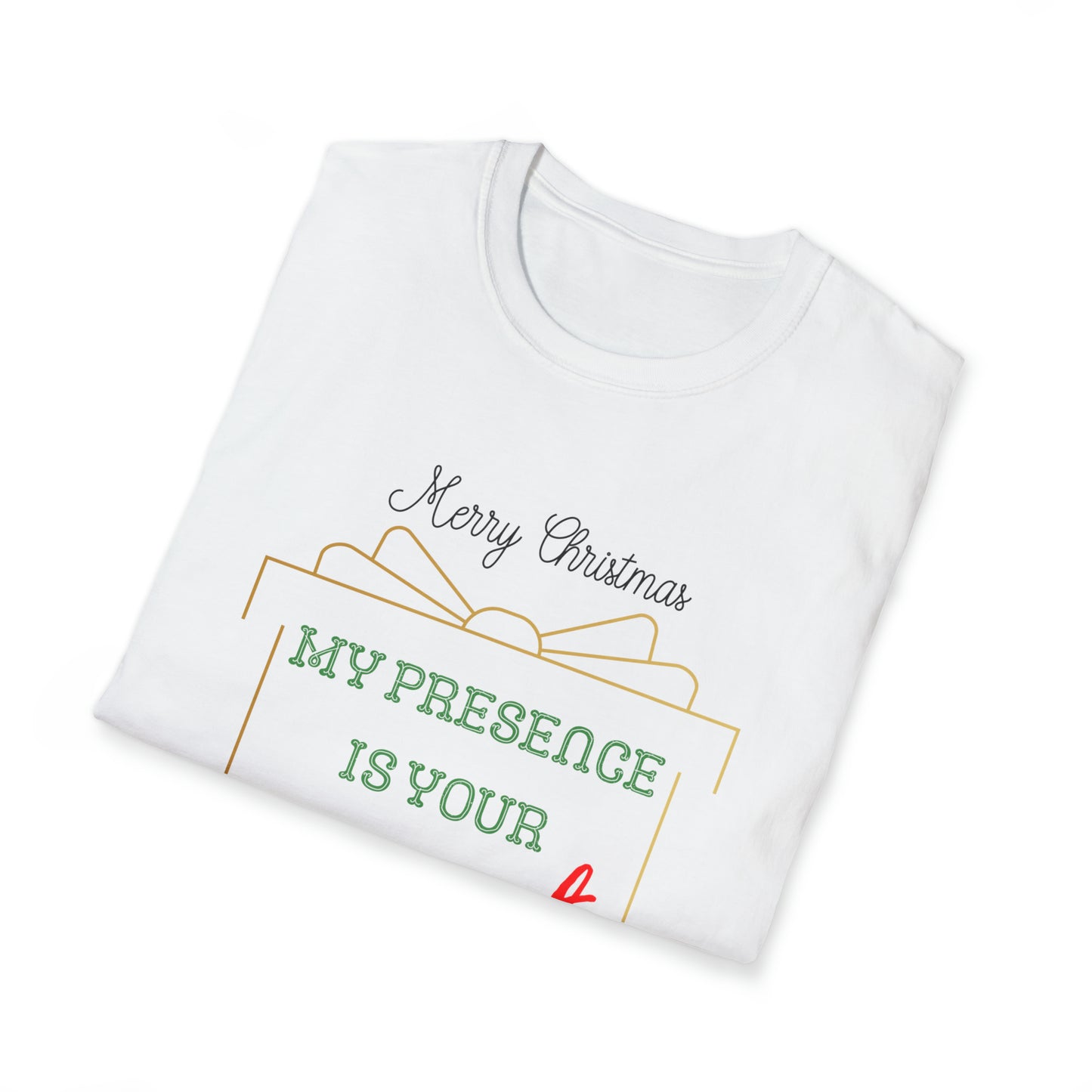 "My Presence Is Your Present," Tee