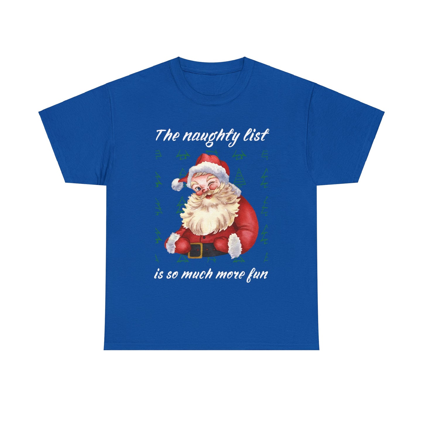 "The naughty list is so much more fun" Flirty Santa, Tee