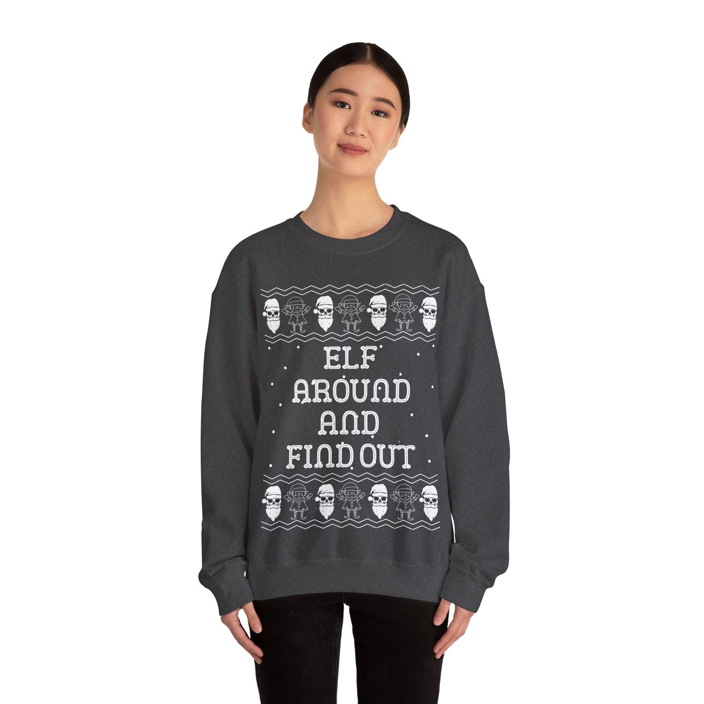 Elf Around and Find Out, Christmas Sweatshirt