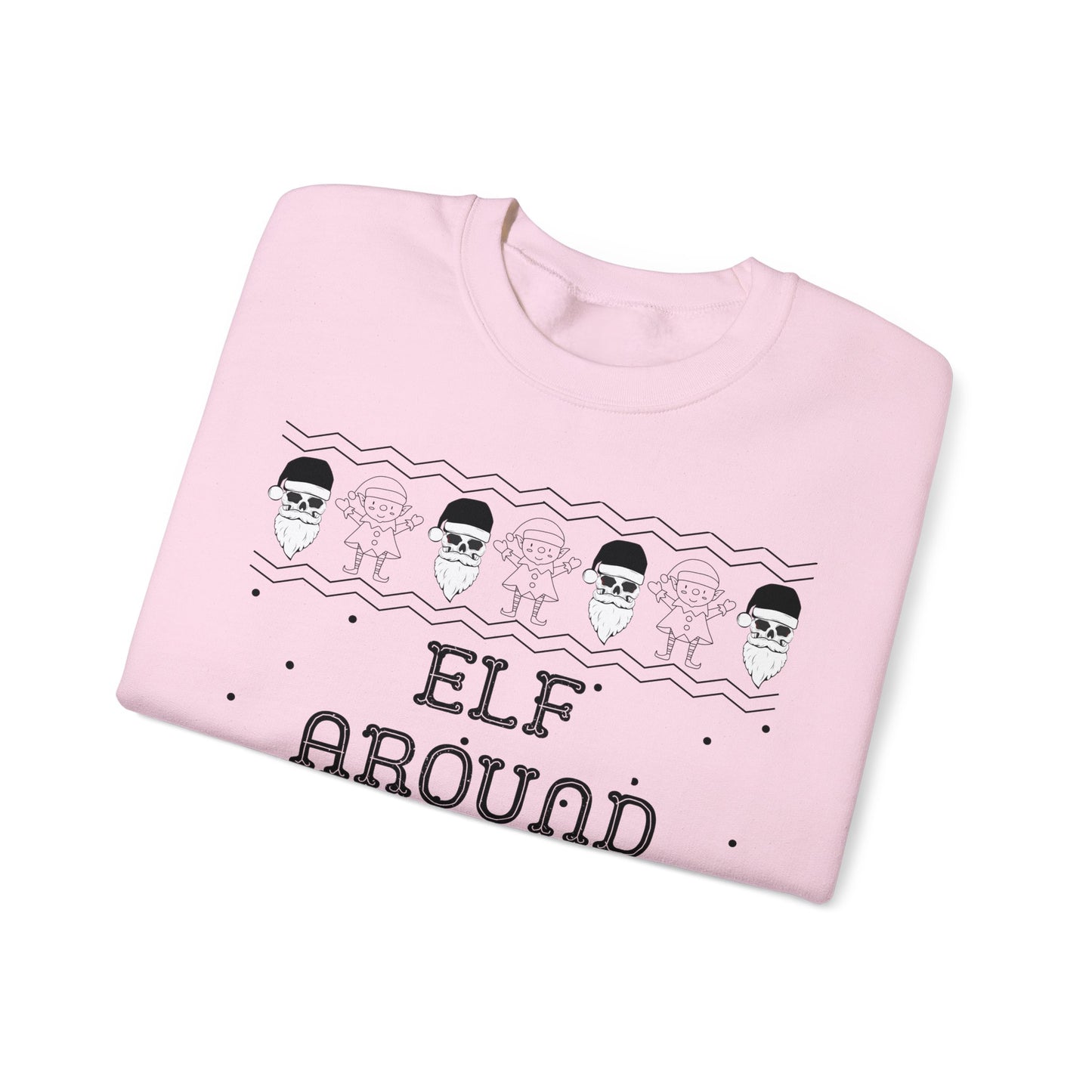 Elf Around and Find Out, Christmas Sweatshirt