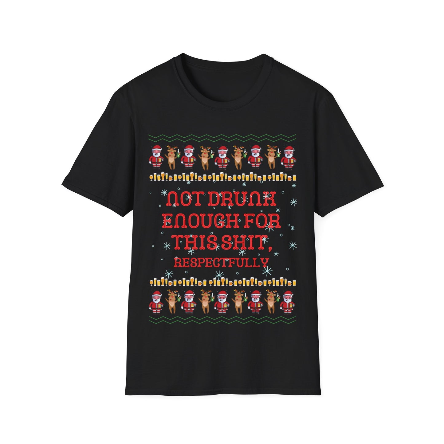 Not Drunk Enough For This Shit, Christmas Tee