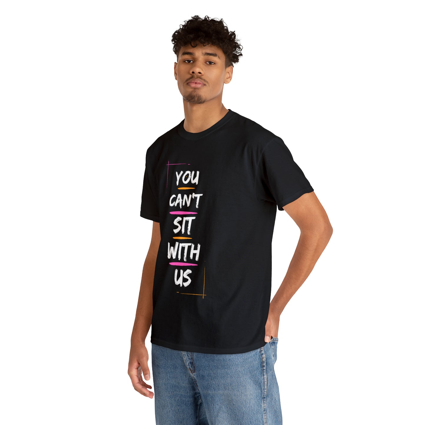 "You Can't Sit With Us", Tee